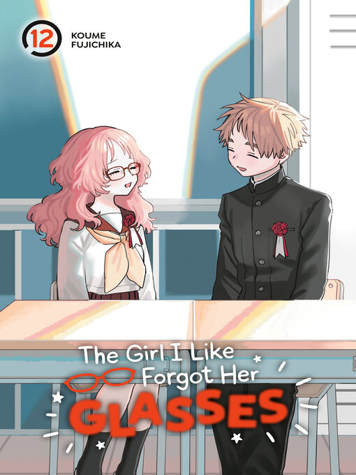 Cover image for The Girl I Like Forgot Her Glasses, Volume 12